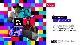 Justicia Climática: Los "indígenas" no entienden el progreso